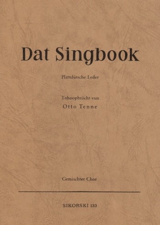 Dat Singbook - Plattdtsche Lieder fr gem Chor