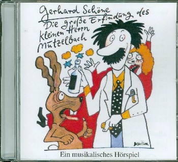 Die groe Erfindung des kleinen Herrn Mutzelbach CD Ein musikalisches Hrspiel
