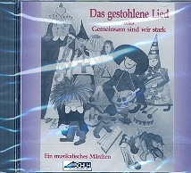 Das gestohlene Lied oder gemeinsam sind wir stark CD Musikalisches Mrchen