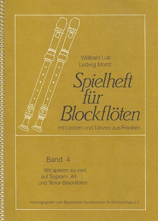 Spielheft fr Blockflten Band 4 Lieder und Tnze aus Franken fr 4 Blockflten (SSAT),   Partitur