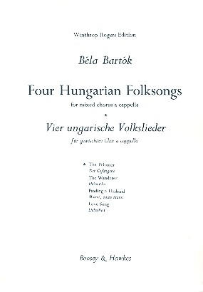Vier ungarische Volkslieder fr gemischter Chor (SATB) a cappella Chorpartitur