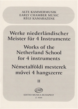 Werke niederlndischer Meister fr 4 Instrumente Partitur und Stimmen