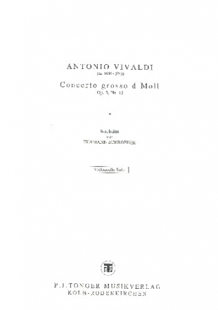 Concerto grosso d-Moll op.3,11  Violoncello solo