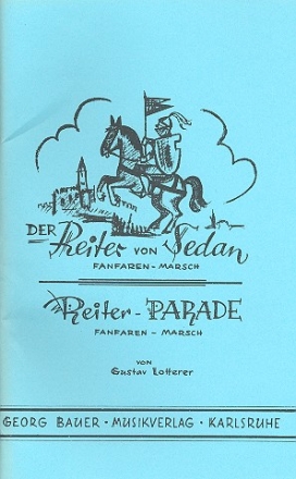 Der Reiter von Sedan   und  Reiter-Parade: fr Blasorchester Direktion und Stimmen
