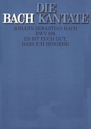 Es ist euch gut da ich hingehe Kantate Nr.108 BWV108 Partitur (dt/en)
