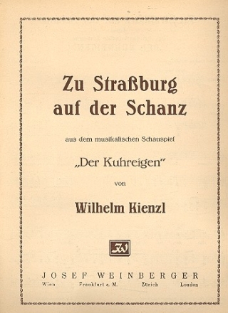 Zu Strassburg auf der Schanz aus Der Kuhreigen fr Gesang und Klavier