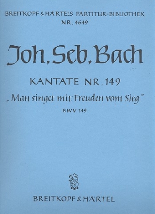 Man singet mit Freuden vom Sieg Kantate Nr.149 BWV149 Partitur