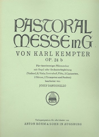 Pastoralmesse  G-Dur op.24b fr Mnnerchor und Orgel (Orchester) Orgelauszug