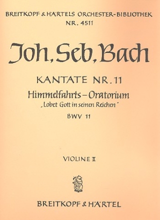 Lobet Gott in seinen Reichen Kantate Nr.11 BWV11 Violine 2