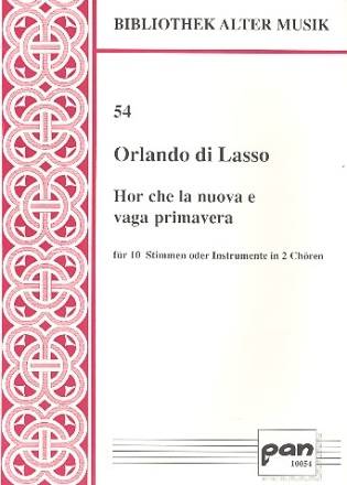 Hor che la nuova e vaga primavera fr 10 Stimmen oder Instrumente in 2 Chren Partitur und Stimmen