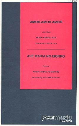 Amor amor amor  und  Ave Maria no morro: fr Salonorchester