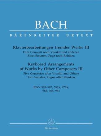 Klavierbearbeitungen fremder Werke Band 3 5 Concerti nach Vivaldi und anderen, 2 Sonaten, Fuga nach Reinken