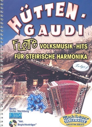 Htten-Gaudi Band 1 (+CD) Flotte Volksmusik-Hits fr steirische Harmonika