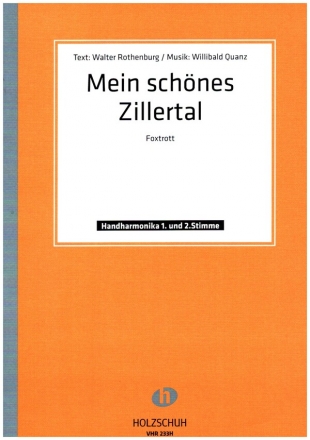 Mein schnes Zillertal fr Handharmonika (mit 2. Stimme) Rothenburg, Walter, Text