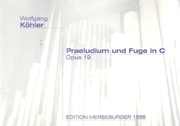 PRAELUDIUM UND FUGE IN C OP.19 FUER ORGEL