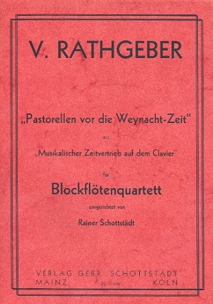 Pastorellen vor die Weynacht-Zeit fr Blockfltenquartett 2 Spielpartituren