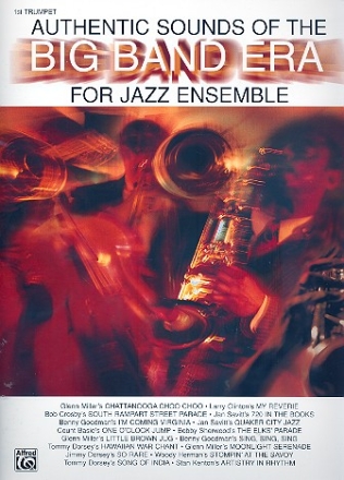 Authentic Sounds of the Big Band Era for Stage Band first trumpet