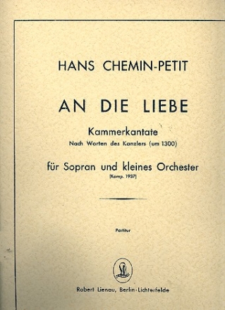 An die Liebe fr Sopran und kleines Orchester Partitur