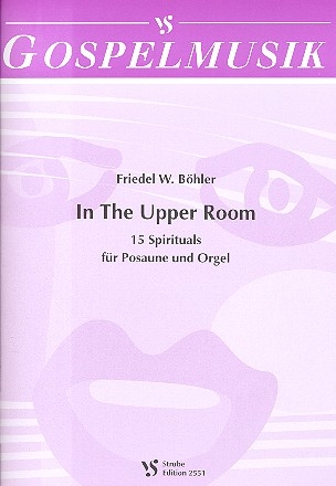 In the upper Room 15 Spirituals fr Posaune und Orgel