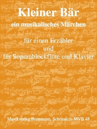Kleiner Br - Musikalisches Mrchen fr Erzhler, Sopranblockflte und Klavier Partitur und Stimme