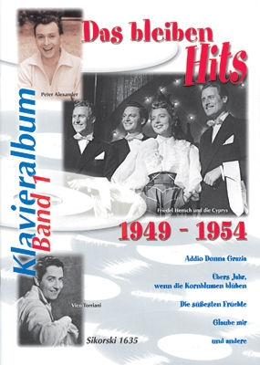 Das bleiben Hits Band 1 (1949-1954): Album fr Gesang und Klavier