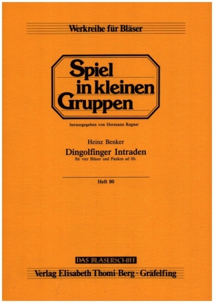 Dingolfinger Intraden fr 4 Blechblser (Pauken ad lib) Partitur und Stimmen