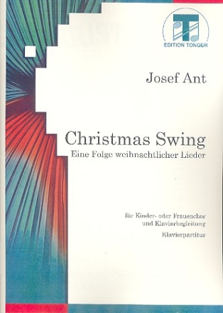 Christmas Swing fr Kinder-/Frauenchor und Klavier Klavierpartitur