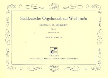 Sddeutsche Orgelmusik zur Weihnacht aus dem 16.-18. Jahrhundert Band 1    fr Orgel