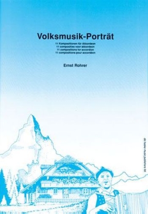 VOLKSMUSIK-PORTRAIT 11 KOMPOSITIONEN FUER AKKORDEON