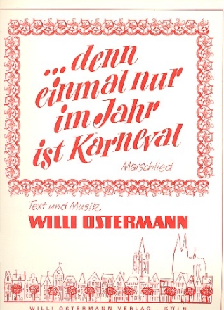 Denn einmal nur im Jahr ist Karneval Marschlied fr Gesang und Klavier