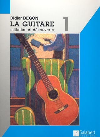 La guitare vol.1 Initation et decouverte