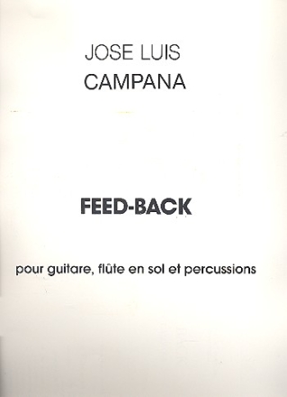 FEED-BACK POUR GUITARE, FLUTE EN SOL ET PERCUSSIONS     PARTITION