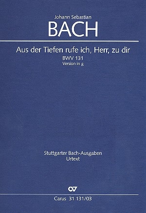 Aus der Tiefen rufe ich, Herr, zu dir Kantate Nr. 131 BWV131 Klavierauszug (Fassung g-Moll)