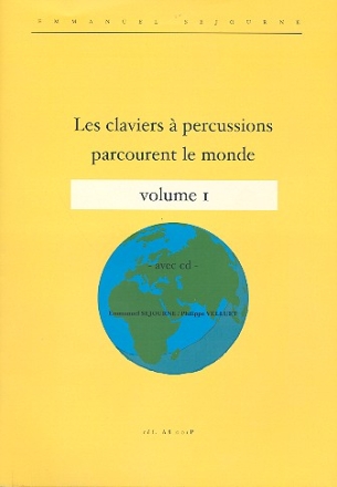 Les claviers a percussions parcourent le monde vol.1 (+Download) pour xylophone, vibraphone ou marimba
