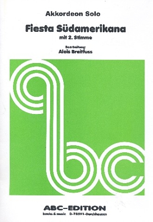 Fiesta Sdamerikana 10 der schnsten Melodien aus Sdamerika fr Akkordeon mit 2. Stimme und Fingerstzen