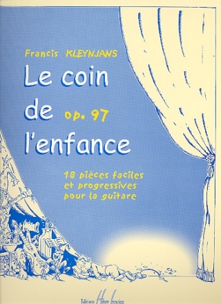 Le coin de l'enfance op.97 18 pices faciles et progressives pour la guitare