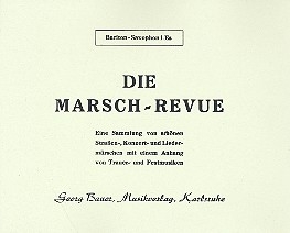 Die Marsch-Revue fr Blasorchester Baritonsaxophon in Es/Bass in Es