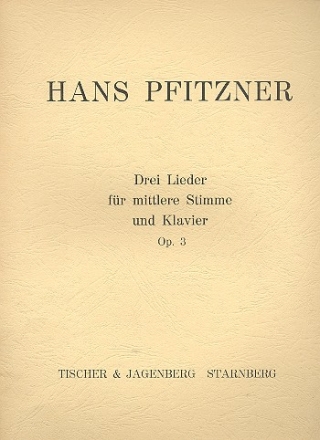 3 Lieder op.3 fr mittlere Singstimme und Klavier