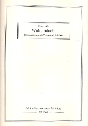 Waldandacht fr Soli (TB) und Mnnerchor a cappella Singpartitur