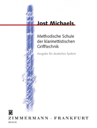 Methodische Schule der klarinettistischen Grifftechnik fr Klarinette (Ausgabe fr deutsches System)