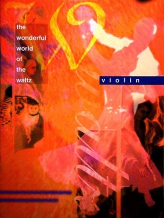 The wonderful World of the Waltz for violin and piano