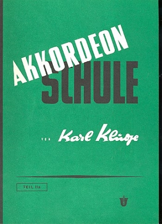 Akkordeon-Schule Band 2a Eine leicht fassliche und grndliche Schule fr Akkordeon