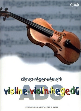 Violin ABC Violinschule fr Anfnger unter Verwendung von Kinder- und Volksliedern aus aller Welt