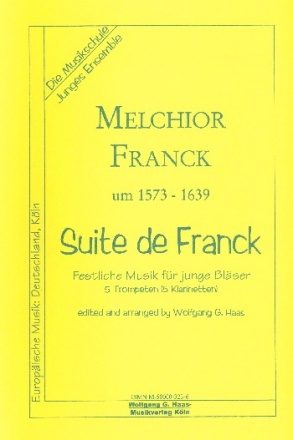 SUITE DE FRANCK FESTLICHE MUSIK FUER 5 TROMPETEN ODER KLARINETTEN PARTITUR+STIMMEN