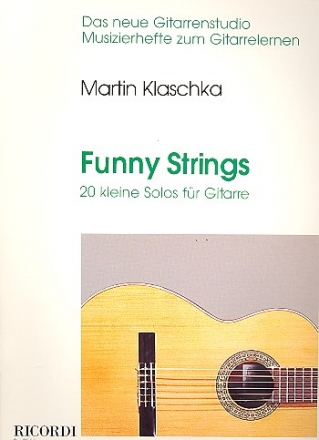 Funny Strings 20 kleine Solos für Gitarre