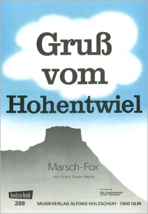 GRUSS VOM HOHENTWIEL MARSCH-FOX FUER DIAT. HANDHARMONIKA