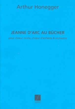Jeanne d'arc au bucher pour choeur, orchestre et solistes partition de poche (Groformat)