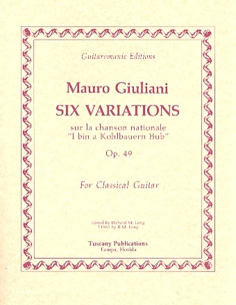 6 Variations sur la chanson nationale I bin a Kohlbauern Bub op.49 for guitar