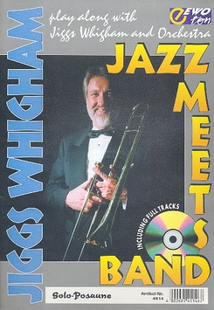 Jazz meets Band (+CD): fr Posaune and orchestra Playalong with Jiggs Whigham