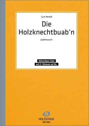 DIE HOLZKNECHTBUABN MARSCH FUER AKKORDEON (1.+2.STIMME)